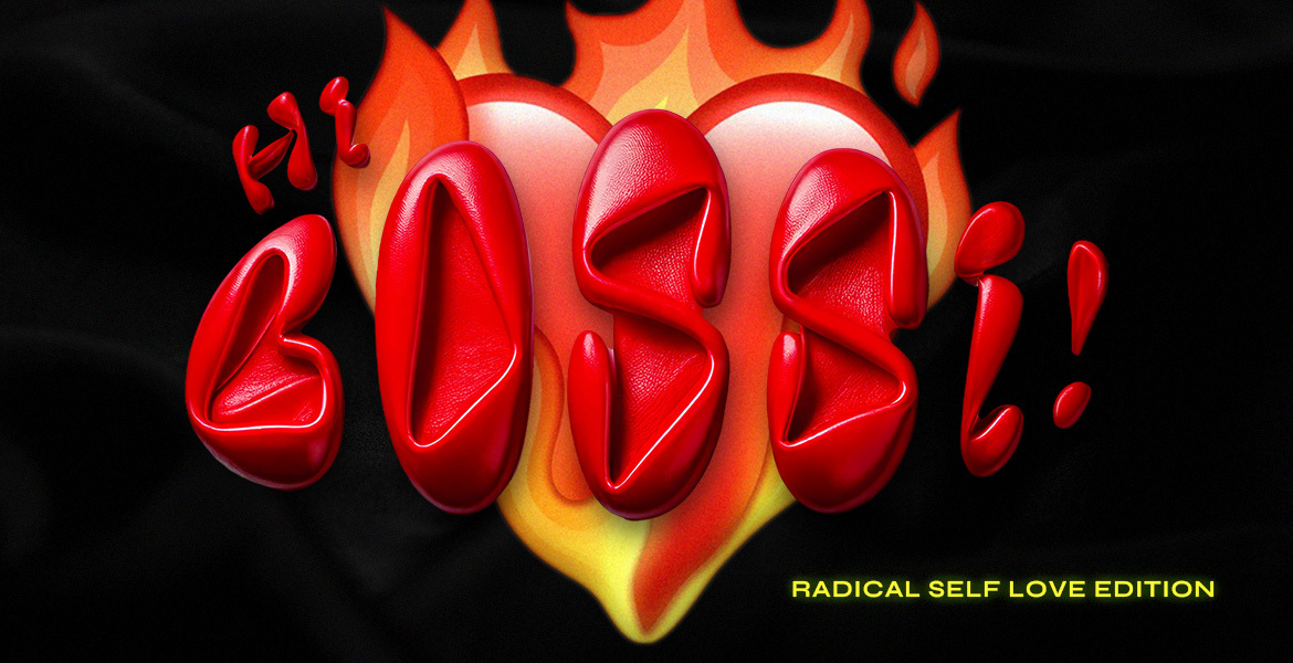 Tickets HI BOSSI!, ❤🔥✨Radical Self Love Edition✨❤🔥 in Berlin