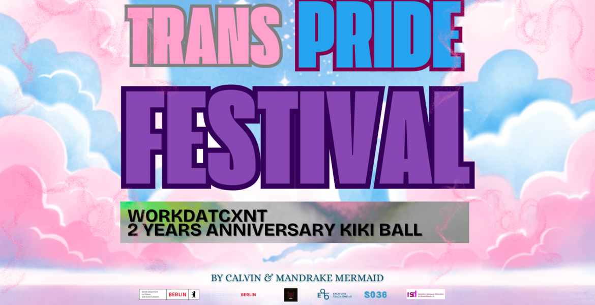 Tickets TRANS PRIDE FESTIVAL, Workdatcxnt 2 years anniversary Kiki Ball & Afterparty in Berlin