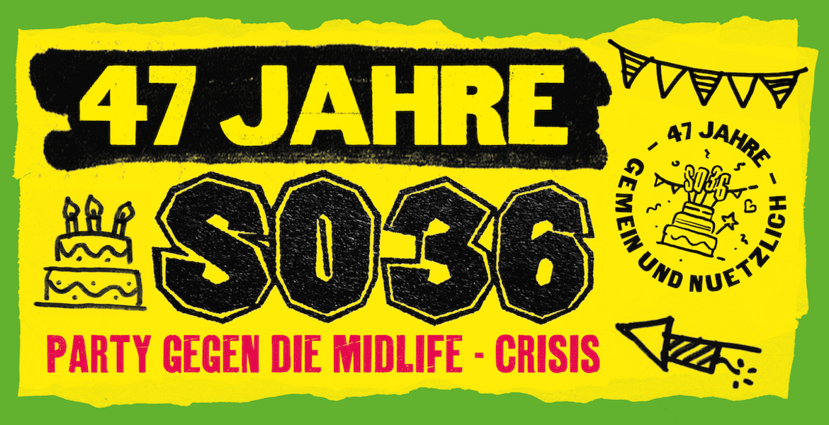 Tickets 47 JAHRE SO36 – PARTY GEGEN DIE MIDLIFE-CRISIS, live: Kong Fuss & The Romantic Earthquake Band + Zwang / DJs in Berlin