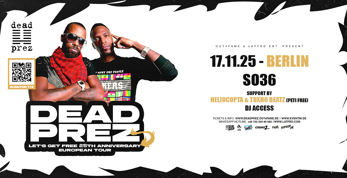 Tickets DEAD PREZ, 25 YEARS OF “LET’S GET FREE” in Berlin