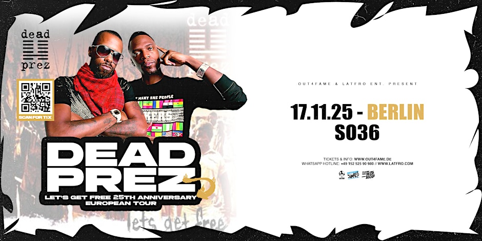 Tickets DEAD PREZ, 25 YEARS OF “LET’S GET FREE” in Berlin