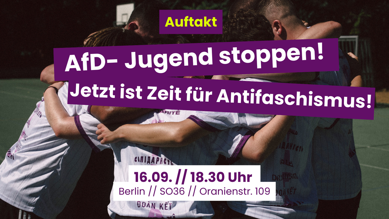 Tickets AFD-JUGEND STOPPEN –, JETZT IST ZEIT FÜR ANTIFASCHISMUS in Berlin