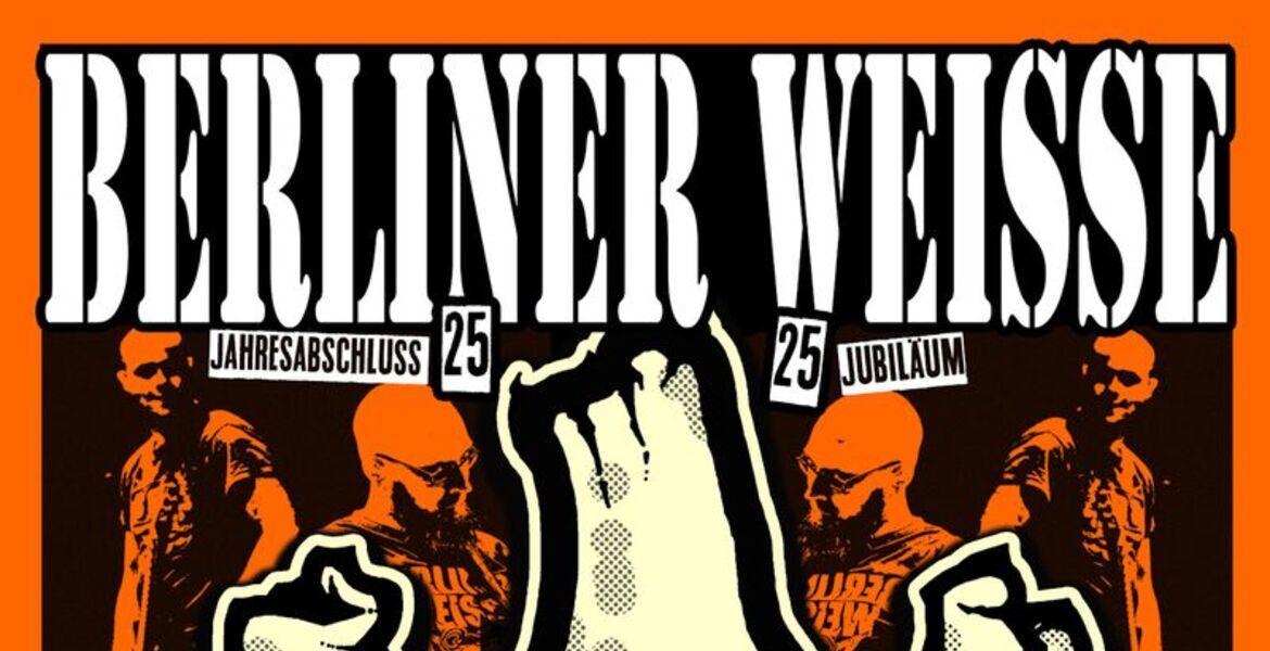 Tickets BERLINER WEISSE, + Special Guest: Produzenten der Froide + Hartmut & Freunde in Berlin
