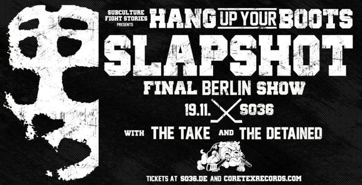 Tickets SLAPSHOT - THE FINAL BERLIN SHOW!, Support: The Detained (Hardcore/Berlin ) + The Take (Oi!Core/New York) in Berlin