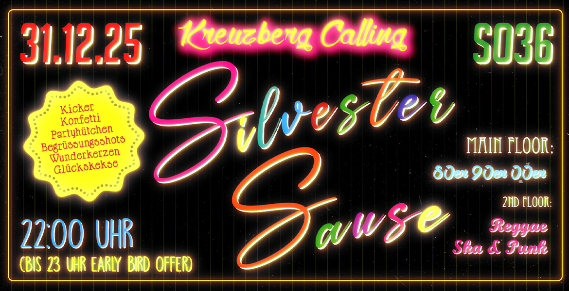 Tickets KREUZBERG CALLING - SILVESTER SAUSE, 2 Floors + Wunderkerzen + Shots + Glückskekse + Free Kicker & noch viel mehr in Berlin