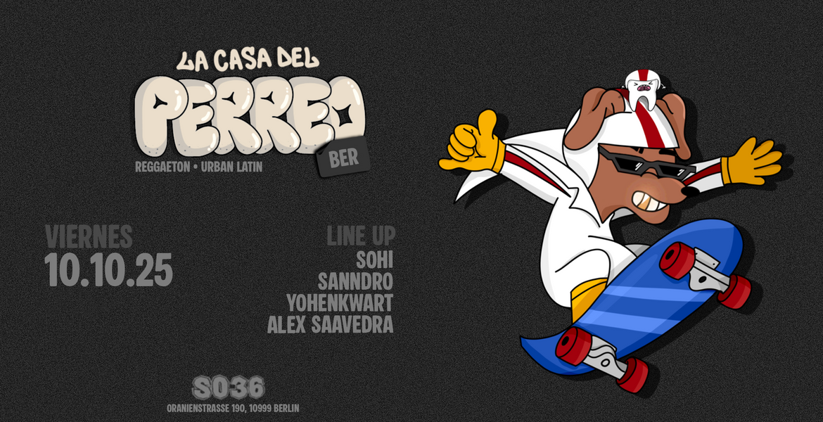 Tickets LA CASA DEL PERREO, Reggaeton * Urban Latin in Berlin