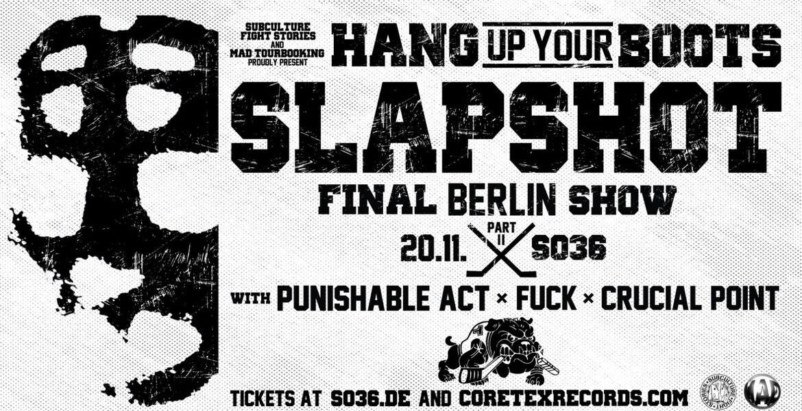 Tickets SLAPSHOT - THE FINAL BERLIN SHOW! Part II, Support: PUNASHABLE ACT (Hardcore/Berlin)  FUCK (Hardcore/Berlin) CRUCIAL POINT (Hardcore/Berlin) in Berlin