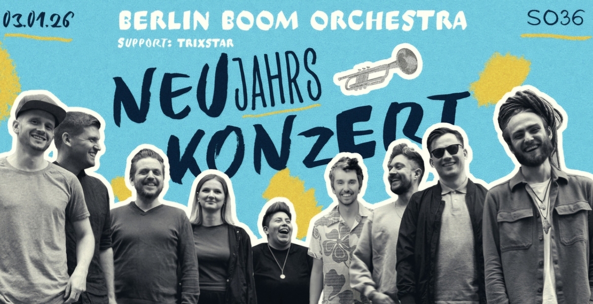 Tickets BERLIN BOOM ORCHESTRA, Support: TRIXSTAR & ROOTS DAUGHTERS in Berlin