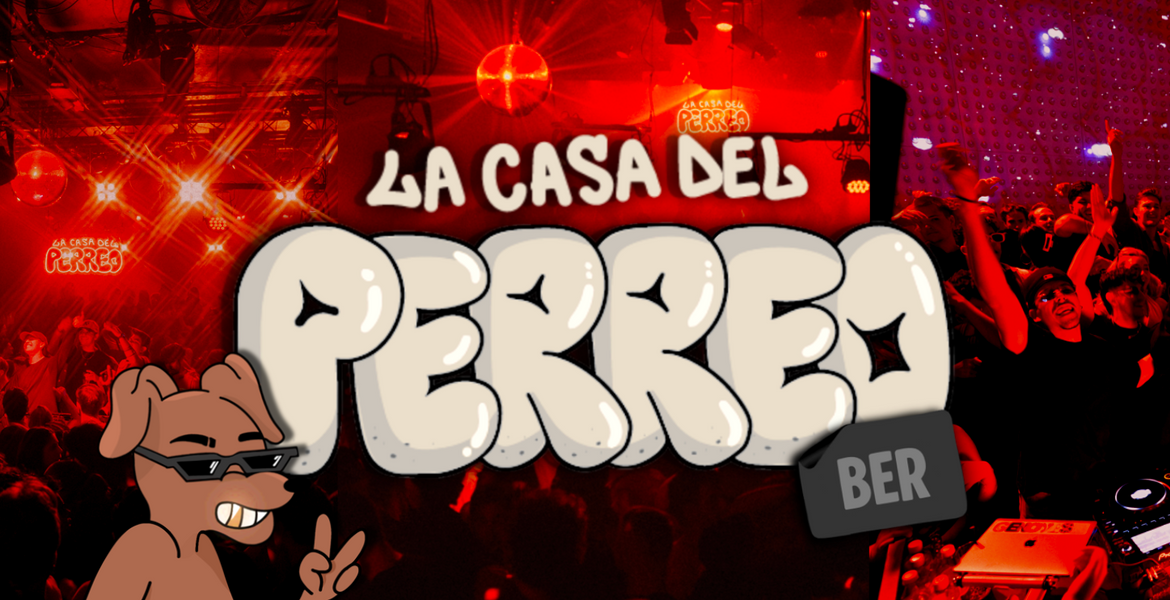Tickets LA CASA DEL PERREO, Reggaeton * Urban Latin in Berlin