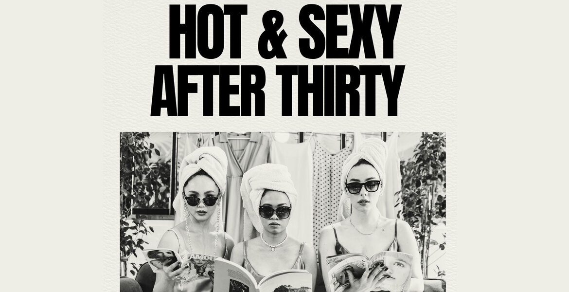 Tickets HOT & SEXY - AFTER THIRTY, Hosted by Sara Moshiri in Berlin