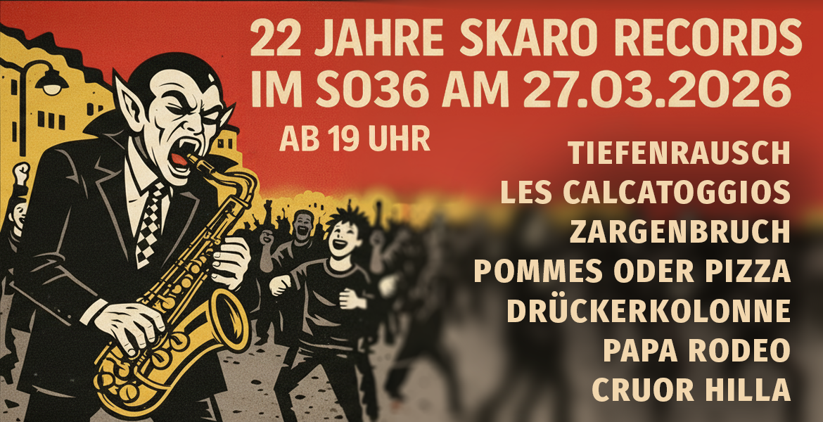 Tickets TIEFENRAUSCH, 22 Jahre SKARO Records – SKA-Punk live im SO36 in Berlin