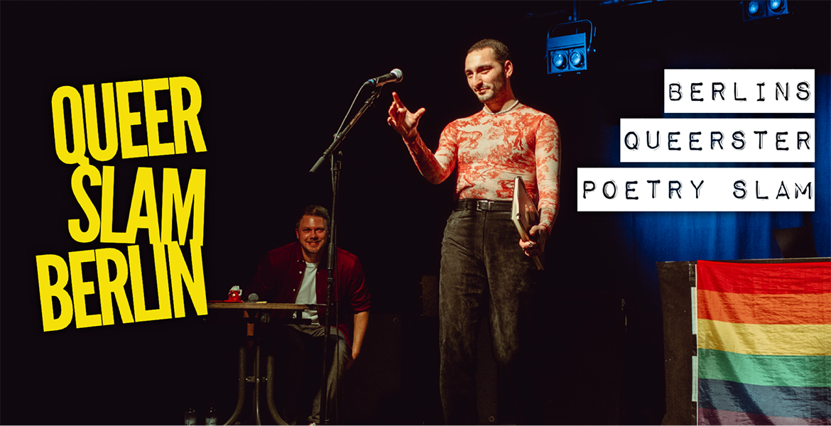 Tickets QUEER SLAM BERLIN, Berlins queerster Poetry Slam in Berlin