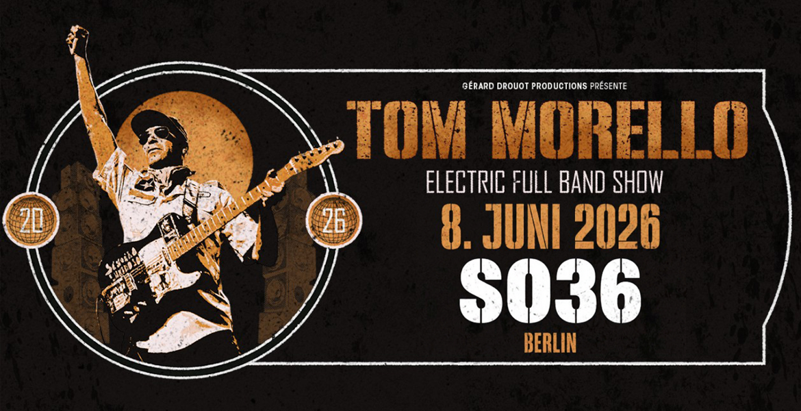 Tickets TOM MORELLO, Summer 2026 in Berlin