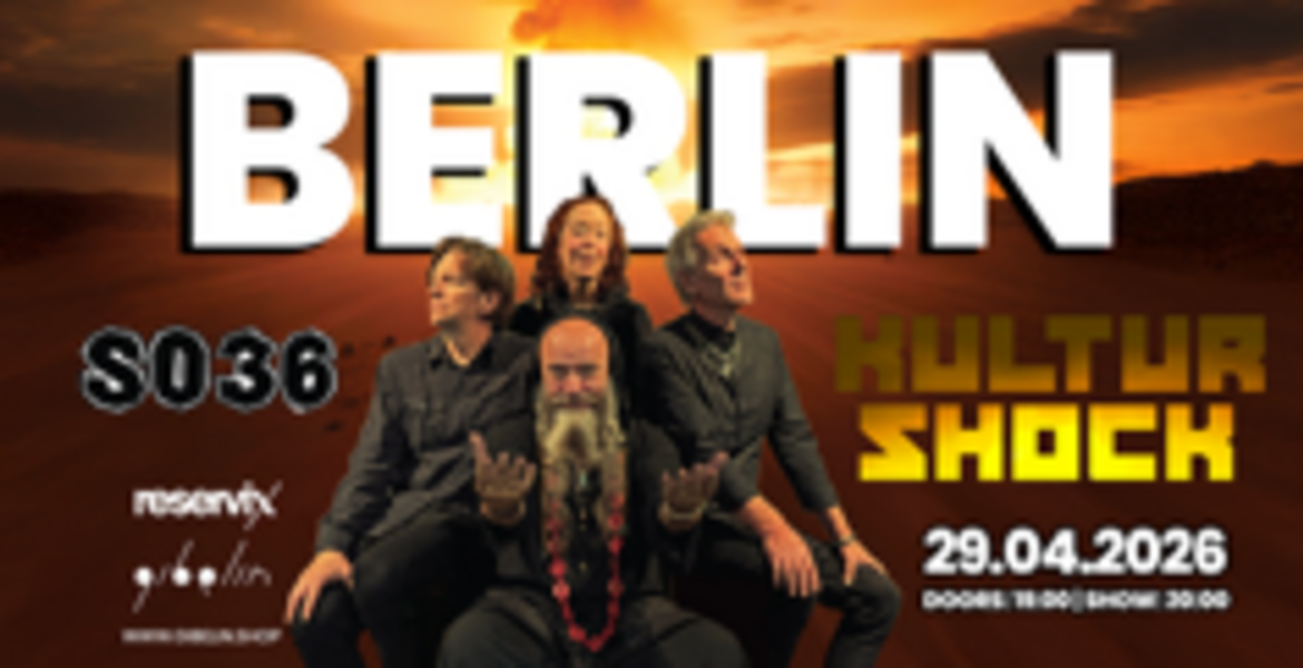 Tickets KULTUR SHOCK, live in SO36 Berlin in Berlin