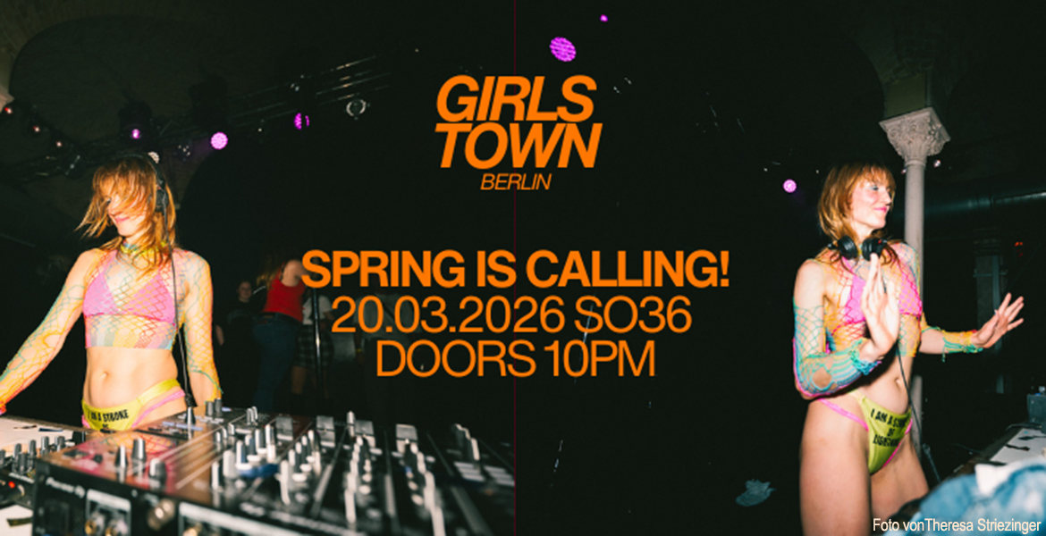 Tickets GIRLSTOWN, spring is calling in Berlin