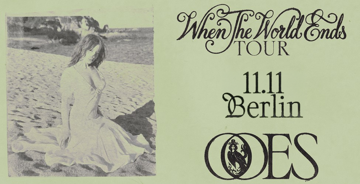 Tickets OOES, When the World Ends Tour in Berlin