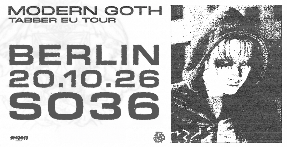 Tickets TABBER, Modern Goth Berlin in Berlin