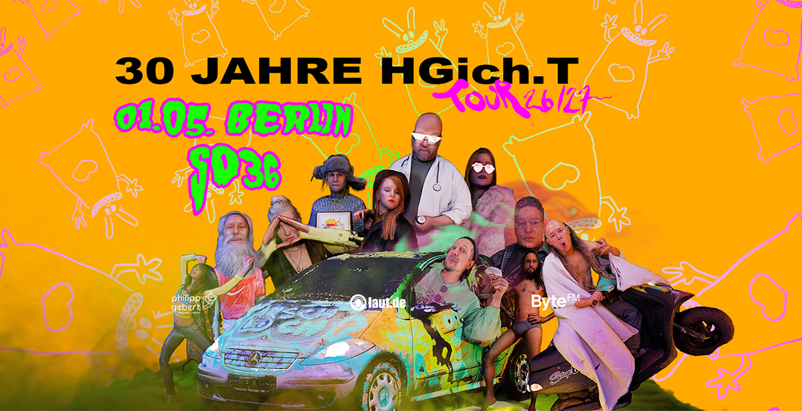 Tickets HGICH.T LIVE + ACID AFTERSHOW, 30 JAHRE TOUR in Berlin