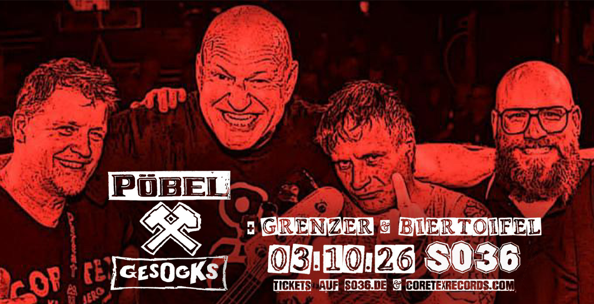 Tickets PÖBEL & GESOCKS, Support: GRENZER & BIERTOIFEL in Berlin